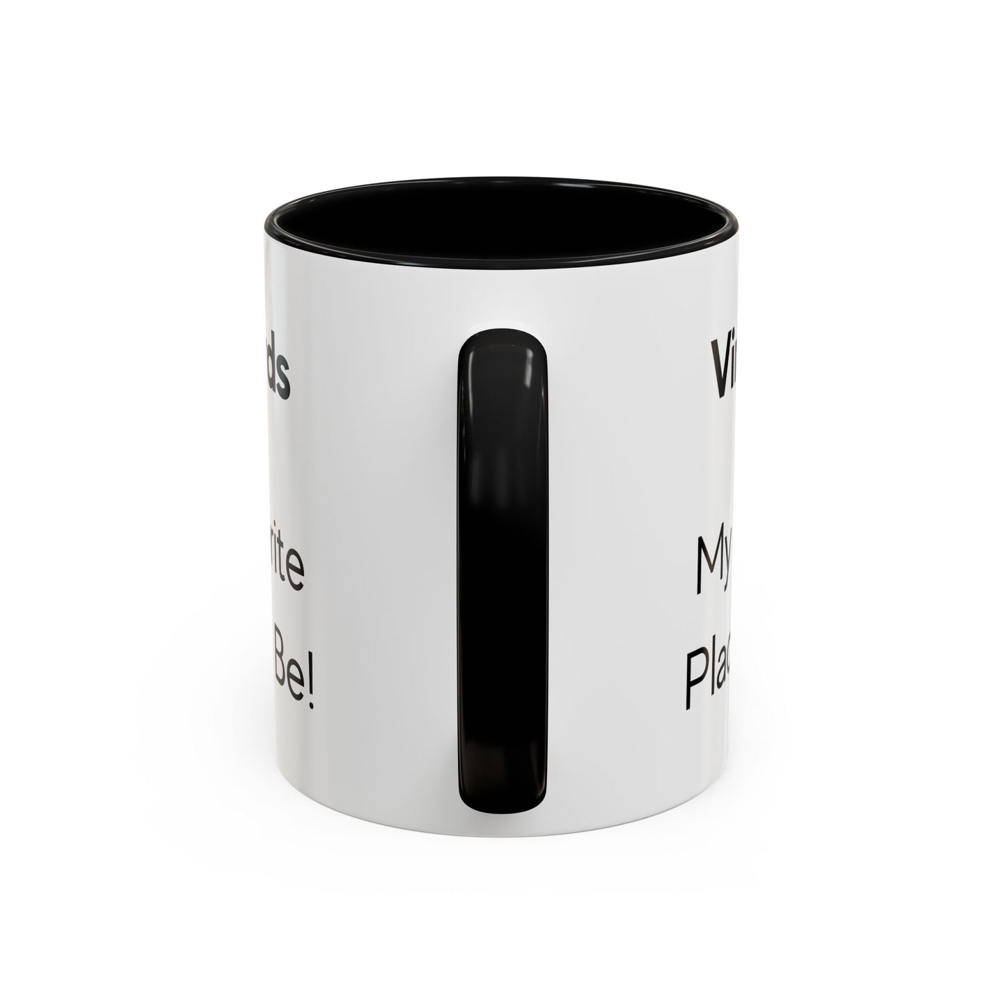 Vineyards are My Favorite Place to Be Two-Tone Coffee Mug, 11oz