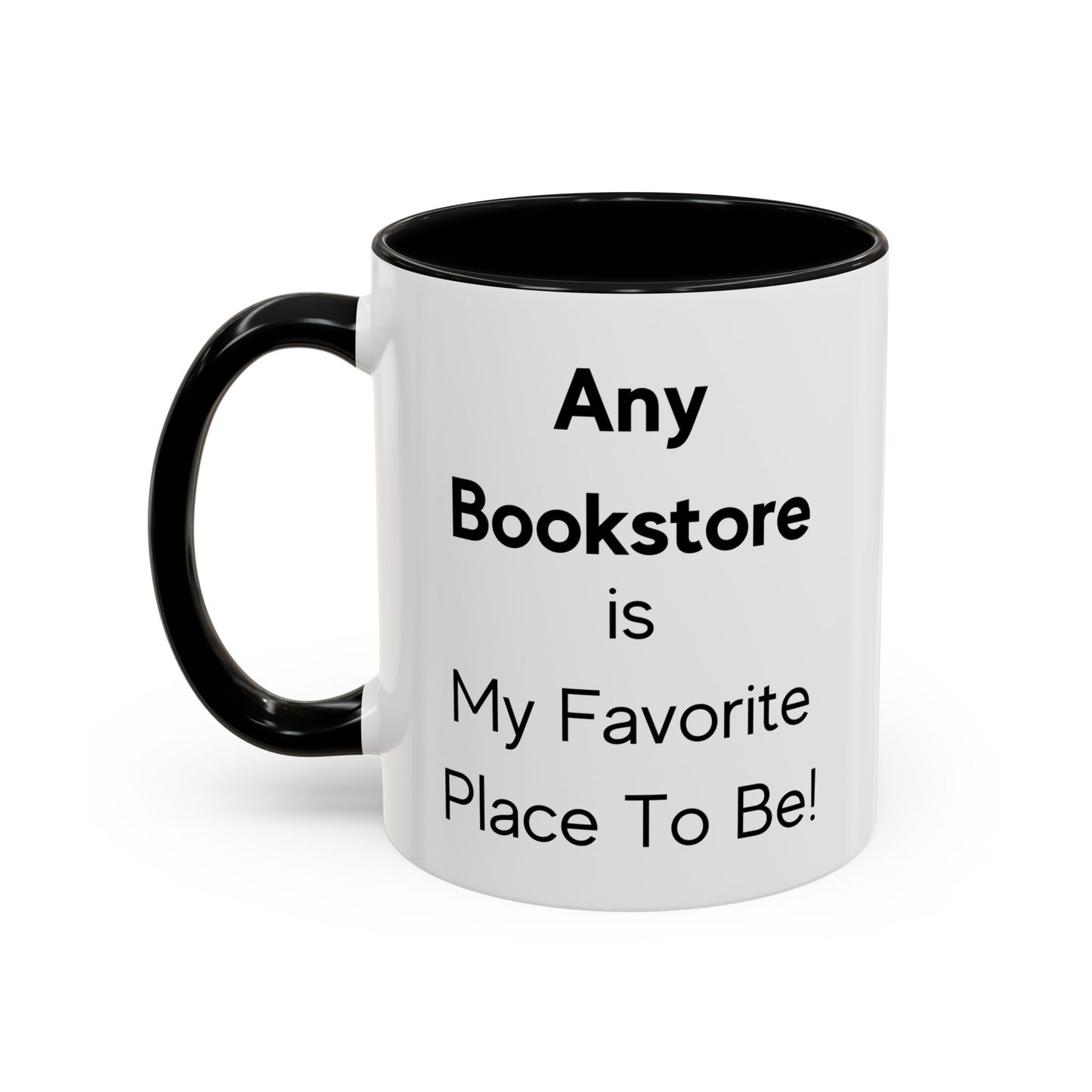 Any bookstore is My Favorite Place to Be Two-Tone Coffee Mug, 11oz