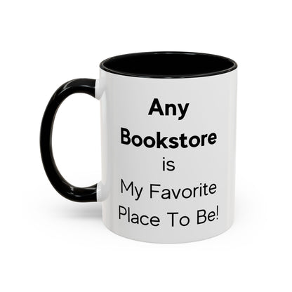 Any bookstore is My Favorite Place to Be Two-Tone Coffee Mug, 11oz