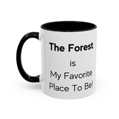 Forest are My Favorite Place to Be Two-Tone Coffee Mug, 11oz
