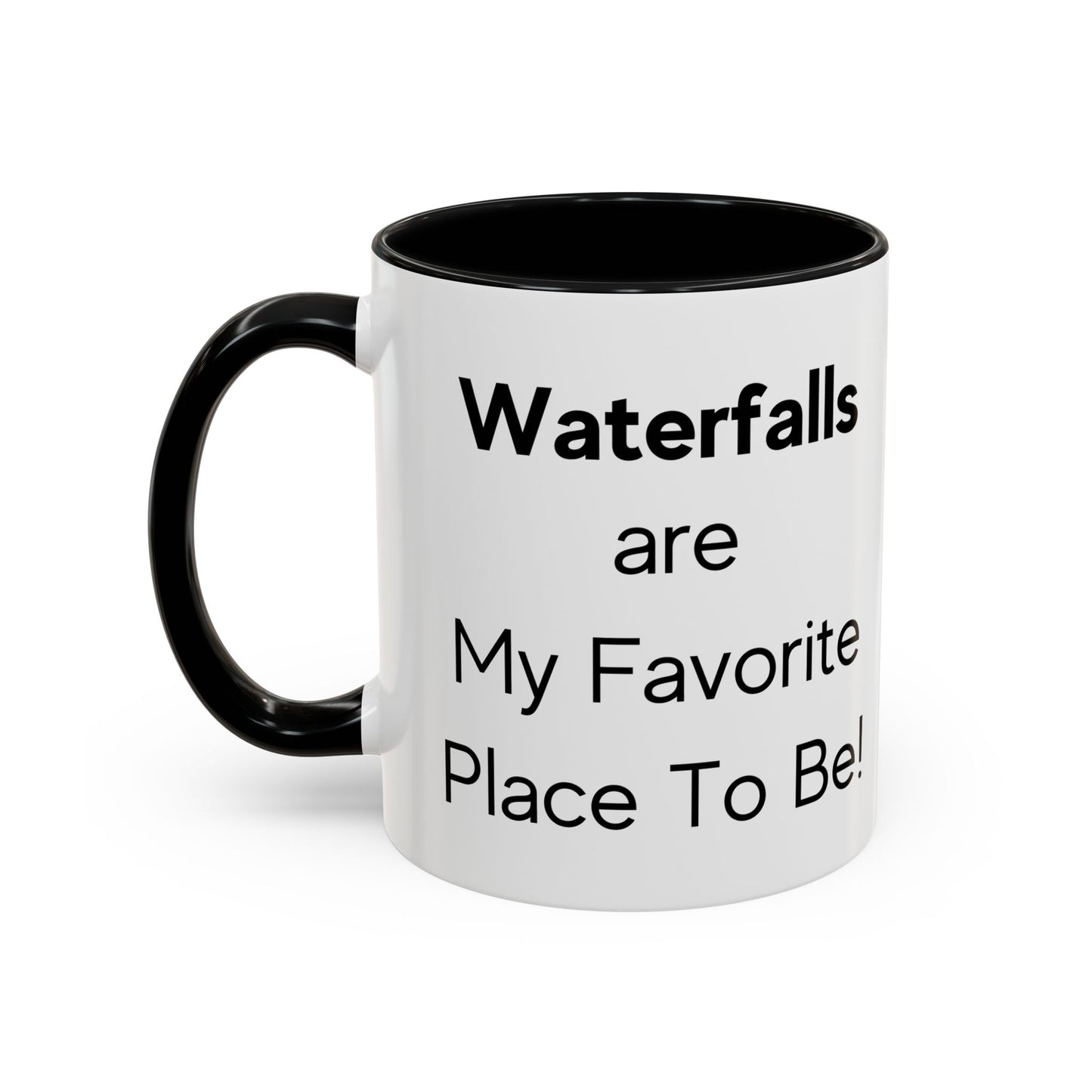 Waterfalls are My Favorite Place to Be Two-Tone Coffee Mug, 11oz