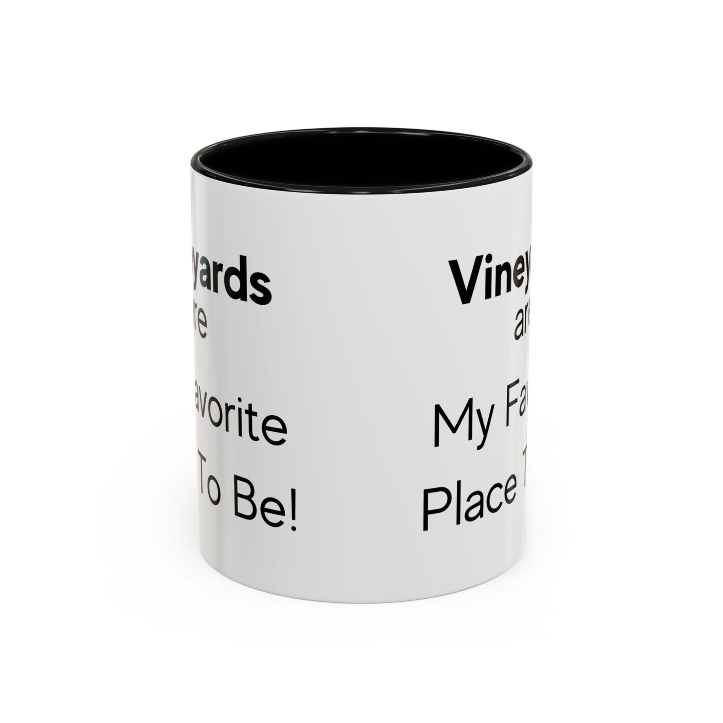 Vineyards are My Favorite Place to Be Two-Tone Coffee Mug, 11oz