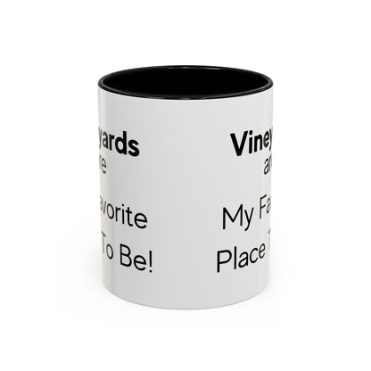 Vineyards are My Favorite Place to Be Two-Tone Coffee Mug, 11oz