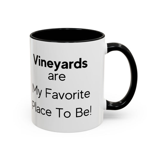 Vineyards are My Favorite Place to Be Two-Tone Coffee Mug, 11oz