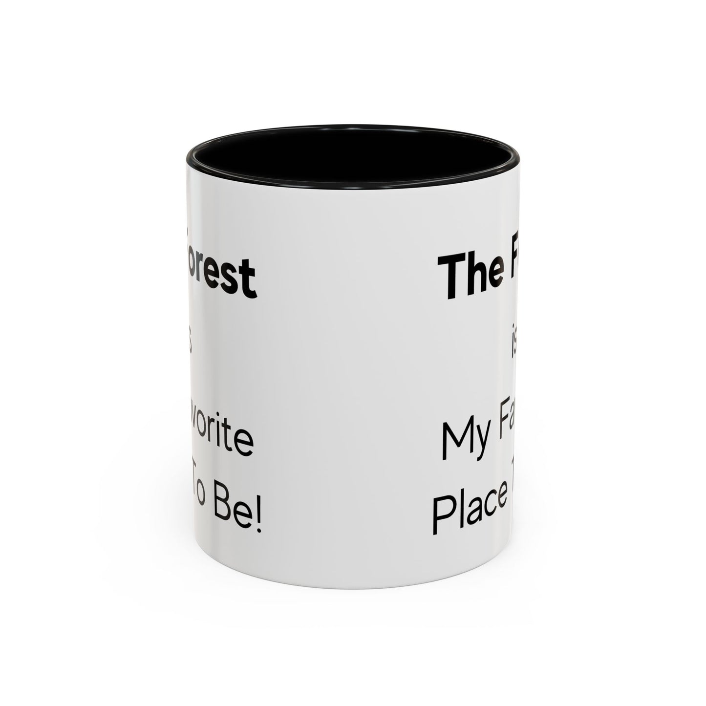 Forest are My Favorite Place to Be Two-Tone Coffee Mug, 11oz
