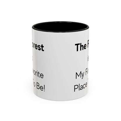 Forest are My Favorite Place to Be Two-Tone Coffee Mug, 11oz