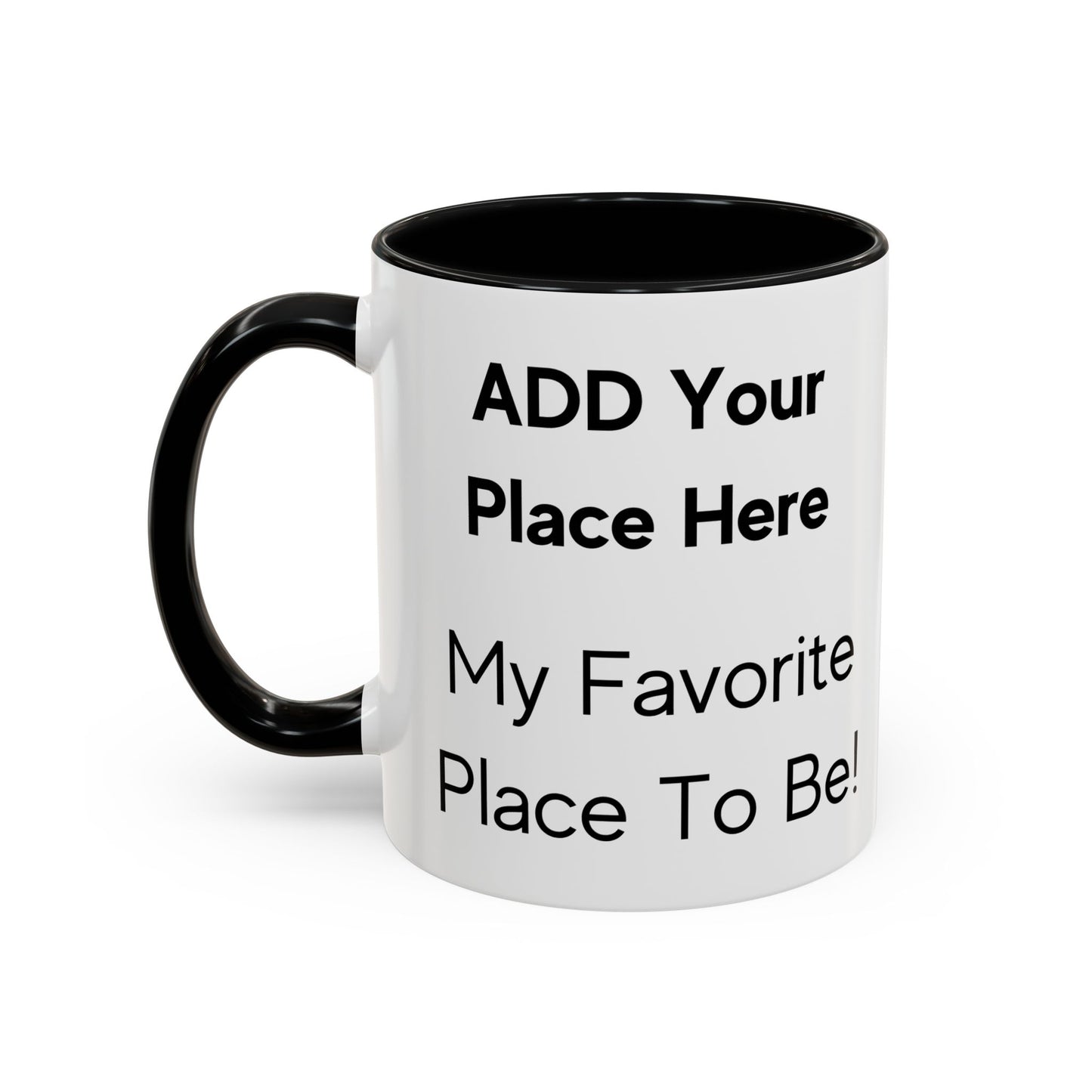 Customize "My Favorite Place to Be" Two-Tone Coffee Mug, 11oz