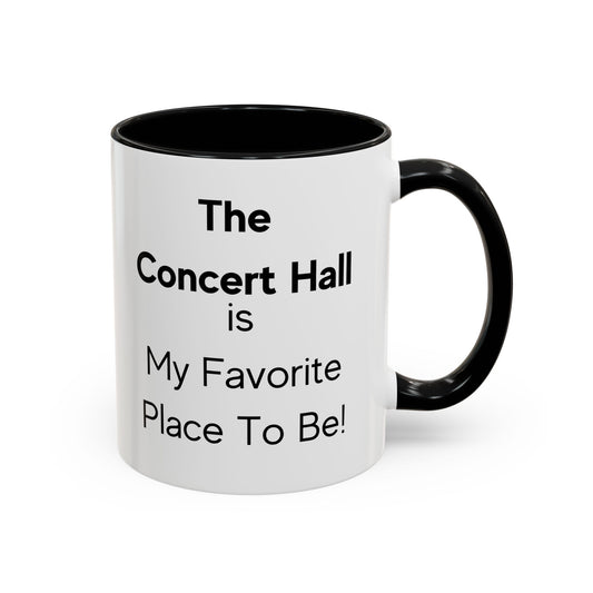 The Concert Hall is My Favorite Place to Be Two-Tone Coffee Mug, 11oz