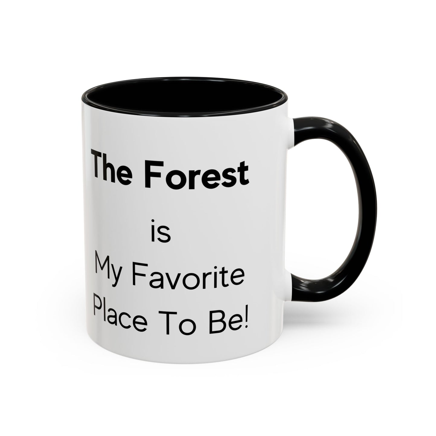 Forest are My Favorite Place to Be Two-Tone Coffee Mug, 11oz