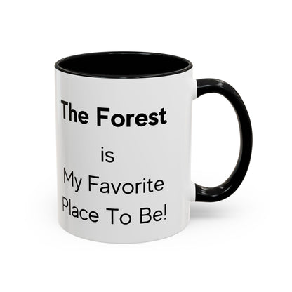 Forest are My Favorite Place to Be Two-Tone Coffee Mug, 11oz