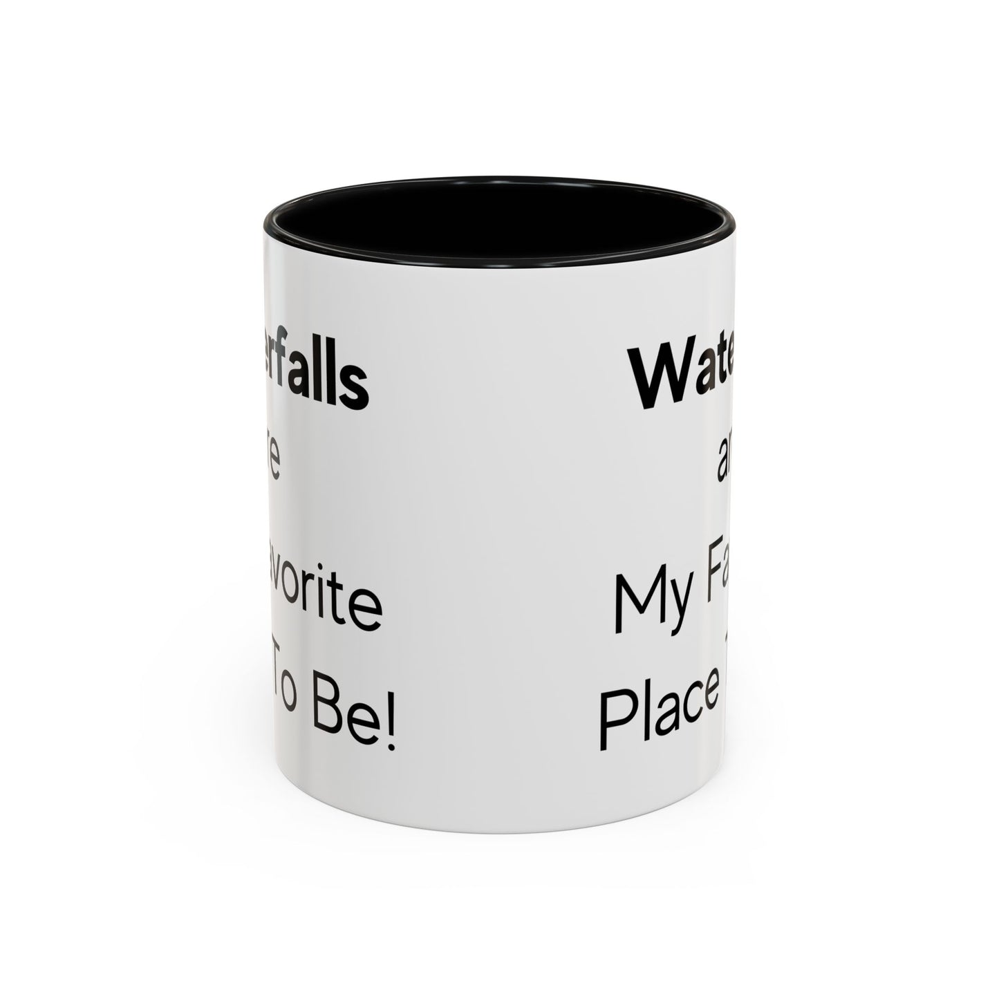 Waterfalls are My Favorite Place to Be Two-Tone Coffee Mug, 11oz