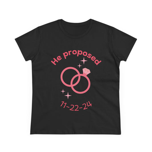 He Proposed! Women's Midweight Cotton Tee